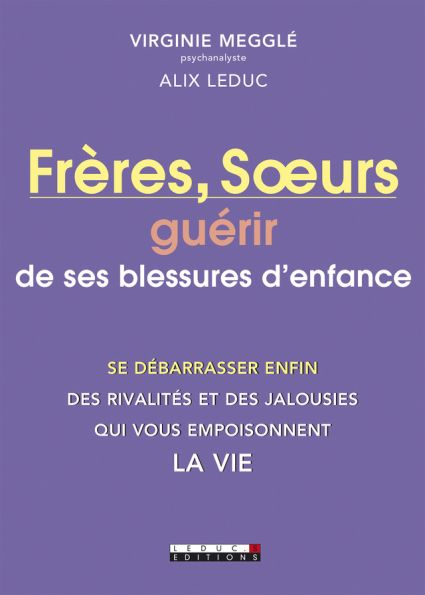 Frères, Sœurs, quand les rapports se compliquent à l'âge adulte ... 